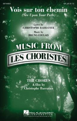 Vois sur ton chemin (see upon your path)